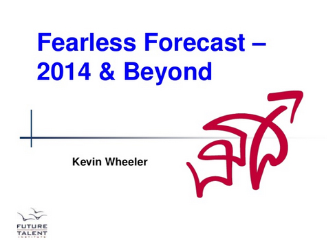 Fearless Forecast for 2014 & Beyond